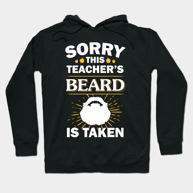 Sorry This Teacher's Beard Is Taken Hoodie by ROMANSAVINRST